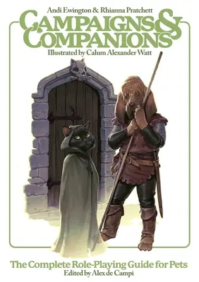 Kampaně a společníci: Kompletní průvodce hraním rolí pro domácí zvířata - Campaigns & Companions: The Complete Role-Playing Guide for Pets