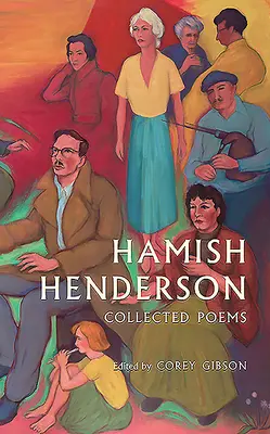 Hamish Henderson: Básně ve sbírce - Hamish Henderson: Collected Poems