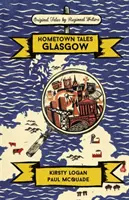 Příběhy z rodného města: Glasgow - Hometown Tales: Glasgow