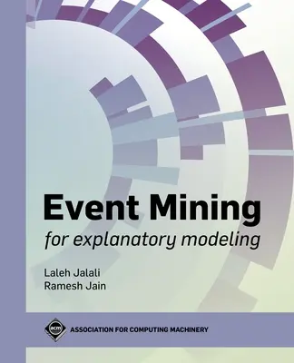 Vytěžování událostí pro vysvětlující modelování - Event Mining for Explanatory Modeling