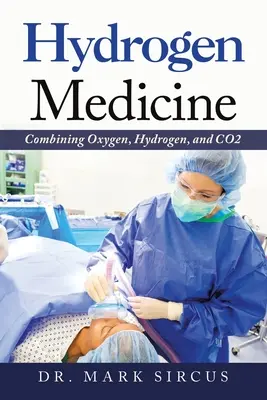 Vodíková medicína: Kombinace kyslíku, vodíku a Co2 - Hydrogen Medicine: Combining Oxygen, Hydrogen, and Co2
