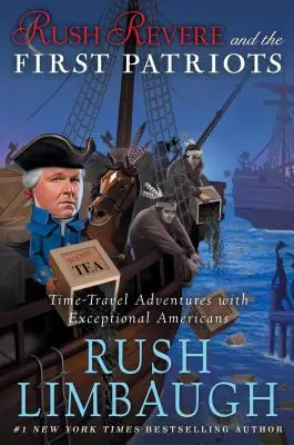 Rush Revere a první vlastenci, 2: Dobrodružství s výjimečnými Američany na cestách časem - Rush Revere and the First Patriots, 2: Time-Travel Adventures with Exceptional Americans