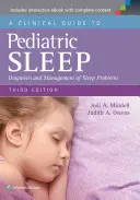 Klinický průvodce dětským spánkem: Pediatrická příručka: Diagnostika a léčba problémů se spánkem - A Clinical Guide to Pediatric Sleep: Diagnosis and Management of Sleep Problems