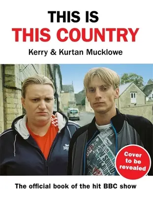 This Is This Country: The Official Book of the Bafta Award-Winning Show (Oficiální kniha k seriálu oceněnému cenou Bafta) - This Is This Country: The Official Book of the Bafta Award-Winning Show