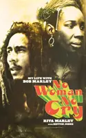 No Woman No Cry: Můj život s Bobem Marleym - No Woman No Cry: My Life with Bob Marley