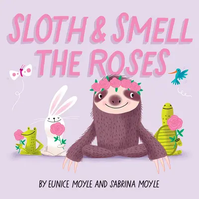 Lenochod a Vůně růží (kniha Hello!lucky) - Sloth and Smell the Roses (a Hello!lucky Book)