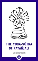 Pataňdžaliho jóga-sútry: Pataňdárova kniha: Nový překlad s komentářem - The Yoga-Sutra of Patanjali: A New Translation with Commentary
