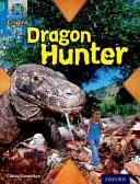 Projekt X Origins: Oxford Level 7: Discovery: Dračí lovec - Project X Origins: Turquoise Book Band, Oxford Level 7: Discovery: Dragon Hunter