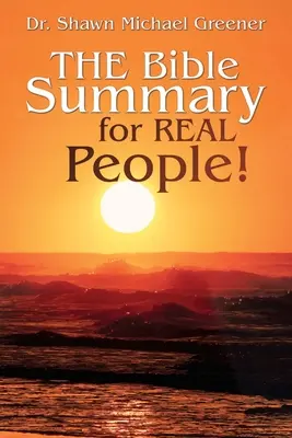 Shrnutí Bible pro skutečné lidi! - The Bible Summary for Real People!