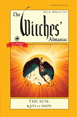 Čarodějnický almanach: Standardní vydání 2021-2022: The Sun - Rays of Hope (Slunce - Paprsky naděje) - The Witches' Almanac 2021-2022 Standard Edition: The Sun - Rays of Hope