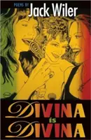 Divina je divina: Poezie - Divina Is Divina: Poetry