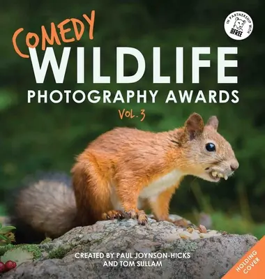 Komediální fotografie divoké přírody Vol. 3 - Comedy Wildlife Photography Awards Vol. 3