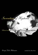 Vynález hysterie: Charcot a fotografická ikonografie salptrioru - Invention of Hysteria: Charcot and the Photographic Iconography of the Salptrire
