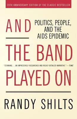 A kapela hrála dál: Epidemie AIDS: politika, lidé a politika. - And the Band Played on: Politics, People, and the AIDS Epidemic