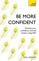 Buďte sebevědomější - Be More Confident