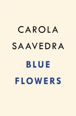 Modré květy - román - Blue Flowers - A Novel