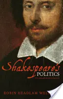 Shakespearova politika: A Contextual Introduction (Úvod do souvislostí) - Shakespeare's Politics: A Contextual Introduction