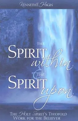 Duch uvnitř a Duch na - The Spirit Within & the Spirit Upon