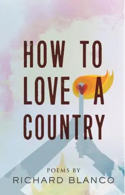 Jak milovat zemi: Básně - How to Love a Country: Poems