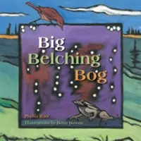 Velké bahno - Big Belching Bog