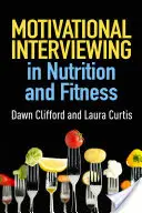 Motivační rozhovory v oblasti výživy a fitness - Motivational Interviewing in Nutrition and Fitness