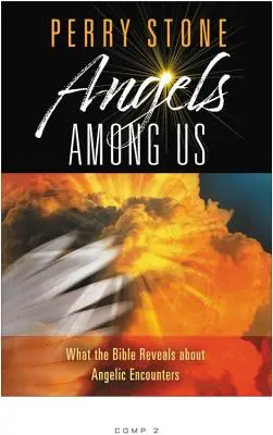 Andělé mezi námi: Co nám Bible odhaluje o setkáních s anděly? - Angels Among Us: What the Bible Reveals about Angelic Encounters