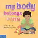 Moje tělo patří mně: Kniha o bezpečnosti těla - My Body Belongs to Me: A Book about Body Safety