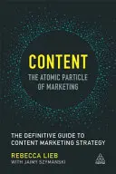 Obsah - Atomová částice marketingu: Definitivní průvodce strategií obsahového marketingu - Content - The Atomic Particle of Marketing: The Definitive Guide to Content Marketing Strategy