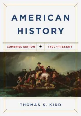 Americké dějiny, kombinované vydání: 1492 - současnost - American History, Combined Edition: 1492 - Present