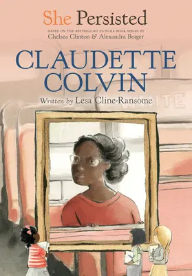 Vytrvala: Claudette Colvinová - She Persisted: Claudette Colvin