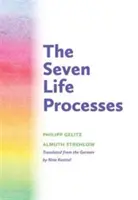 Sedm životních procesů: Pochopení a podpora doma, ve školce a ve škole - The Seven Life Processes: Understanding and Supporting Them in Home, Kindergarten, and School