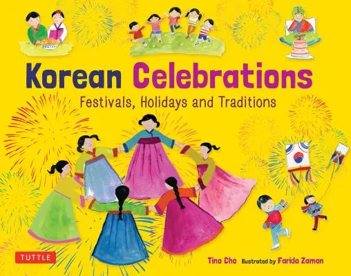 Korejské oslavy: Tradice, svátky a slavnosti - Korean Celebrations: Festivals, Holidays and Traditions