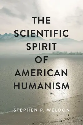 Vědecký duch amerického humanismu - The Scientific Spirit of American Humanism