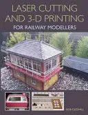 Laserové řezání v trojrozměrném tisku pro železniční modeláře - Laser Cutting in 3-D Printing for Railway Modellers
