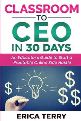 Ze třídy generálním ředitelem za 30 dní - Classroom to CEO in 30 Days