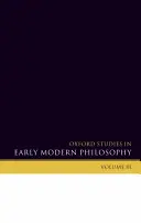 Oxford Studies in Early Modern Philosophy (Oxfordské studie o filozofii raného novověku): Svazek III - Oxford Studies in Early Modern Philosophy: Volume III