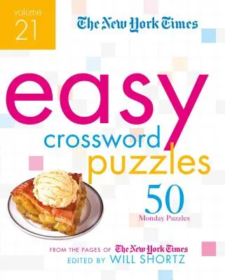 The New York Times Easy Crossword Puzzles Volume 21: 50 pondělních hádanek ze stránek New York Times - The New York Times Easy Crossword Puzzles Volume 21: 50 Monday Puzzles from the Pages of the New York Times