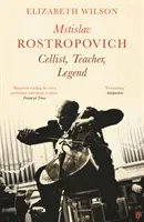 Mstislav Rostropovič: violoncellista, učitel, legenda - Mstislav Rostropovich: Cellist, Teacher, Legend