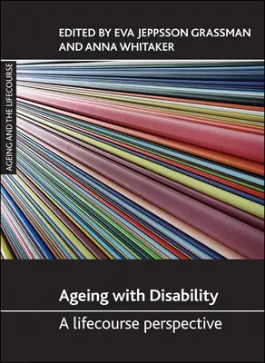 Stárnutí s postižením: A Lifecourse Perspective - Ageing with Disability: A Lifecourse Perspective