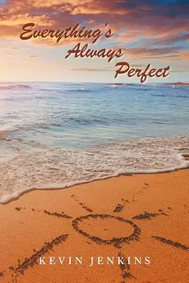 Všechno je vždycky dokonalé - Everything's Always Perfect