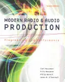 Moderní rozhlasová a zvuková produkce: Programování a výkony - Modern Radio and Audio Production: Programming and Performance