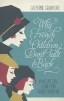 Proč francouzské děti neodmlouvají - Why French Children Don't Talk Back