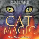Kočičí magie: Úklady, mýty a tajemství - Cat Magic: Mews, Myths, and Mystery