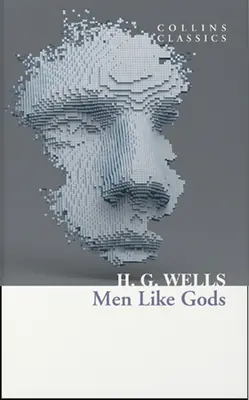 Muži jako bohové (Collins Classics) - Men Like Gods (Collins Classics)