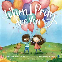 Když se za tebe modlím - When I Pray for You