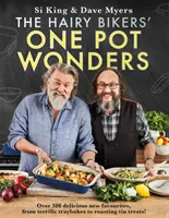Zázraky jednoho hrnce od Hairy Bikers: Přes 100 nových lahodných pokrmů, od úžasného pečiva na tácku až po dobroty na pekáči! - The Hairy Bikers' One Pot Wonders: Over 100 Delicious New Favourites, from Terrific Tray Bakes to Roasting Tin Treats!
