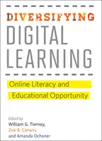 Diverzifikace digitálního vzdělávání: Online gramotnost a vzdělávací příležitosti - Diversifying Digital Learning: Online Literacy and Educational Opportunity