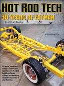 Stavba hot rodů: 30 let rad od Brenta Vandervorta z Fatman Fabrication - Building Hot Rods: 30 Years of Advice from Fatman Fabrication's Brent Vandervort
