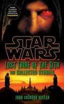 Star Wars Ztracený kmen Sithů: Sith: Sebrané příběhy - Star Wars Lost Tribe of the Sith: The Collected Stories