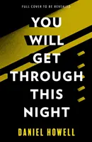Tuto noc přežiješ - You Will Get Through This Night